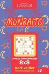 Book cover for Sudoku Munraito - 200 Easy to Medium Puzzles 8x8 (Volume 3)