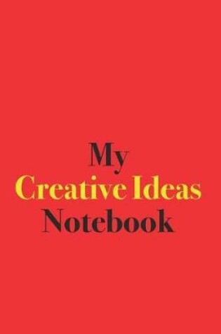 Cover of My Creative Ideas Notebook