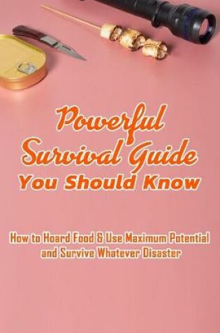 Cover of Powerful Survival Guide You Should Know