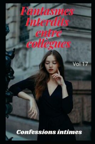 Cover of fantasmes interdits entre collègues (vol 17)