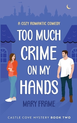 Book cover for Too Much Crime on my Hands