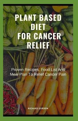 Book cover for Plant Based Diet for Cancer Relief