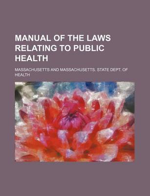 Book cover for Manual of the Laws Relating to Public Health