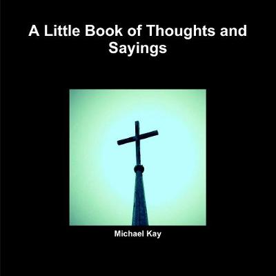 Book cover for A Little Book of Thoughts and Sayings