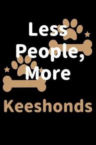 Cover of Less People, More Keeshonds