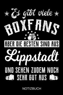 Book cover for Es gibt viele Boxfans aber die besten sind aus Lippstadt und sehen zudem noch sehr gut aus