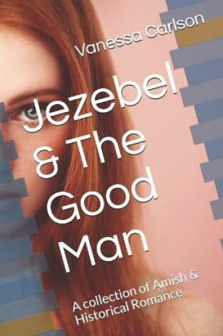 Cover of Jezebel & The Good Man