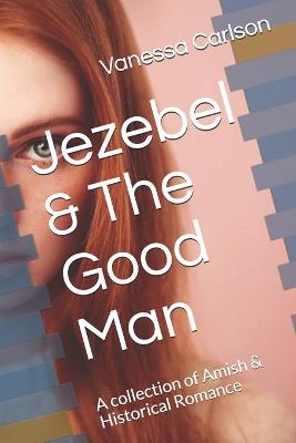 Book cover for Jezebel & The Good Man