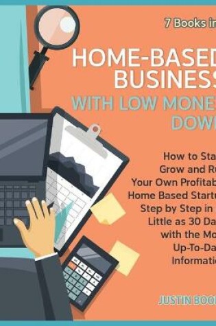 Cover of Home-Based Business with Low Money Down [7 Books in 1]