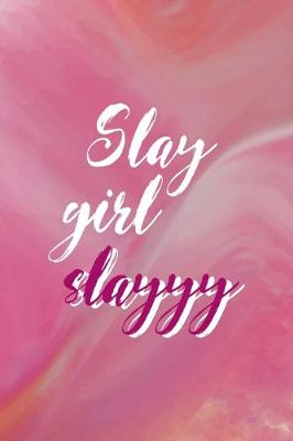 Book cover for Slay Girl Slayyy