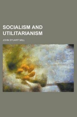 Cover of Socialism and Utilitarianism