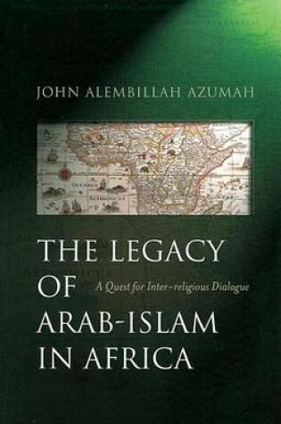 Cover of The Legacy of Arab-Islam in Africa