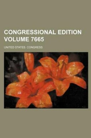 Cover of Congressional Edition Volume 7665