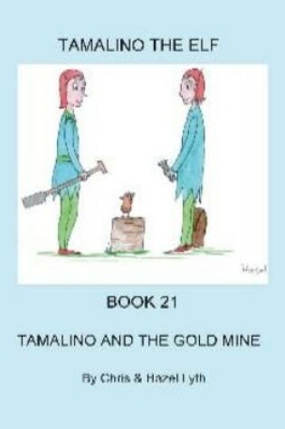 Cover of Tamalino and the Gold Mine