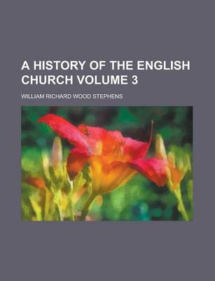 Book cover for A History of the English Church Volume 3