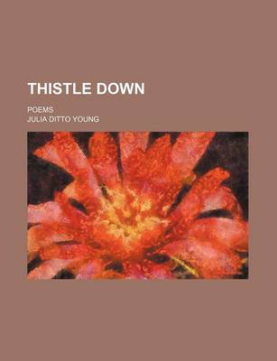 Book cover for Thistle Down; Poems