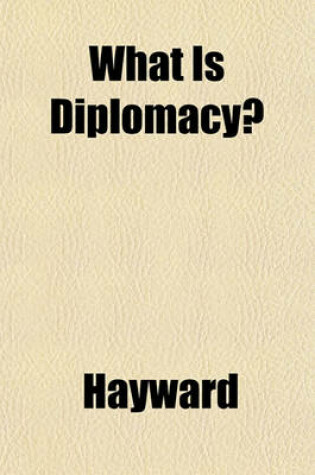 Cover of What Is Diplomacy?