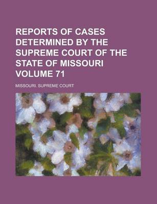 Book cover for Reports of Cases Determined by the Supreme Court of the State of Missouri Volume 71