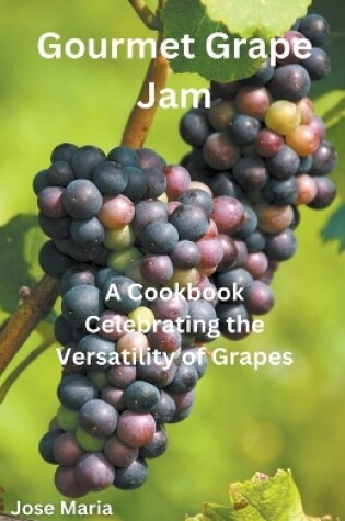 Cover of Gourmet Grape Jam