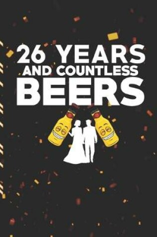 Cover of 26 Years And Countless Beers