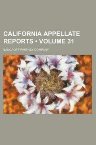 Cover of Reports of Cases Determined in the District Courts of Appeal of the State of California Volume 31