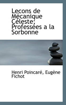 Book cover for Lecons de M Canique C Leste; Profess Es a la Sorbonne