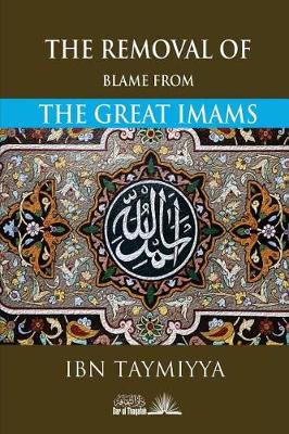 Book cover for The Removal of Blame from the Great Imams