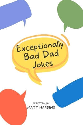 Book cover for Exceptionally Bad Dad Jokes