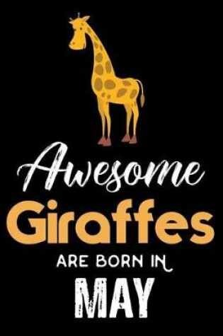 Cover of Awesome Giraffes Are Born in May