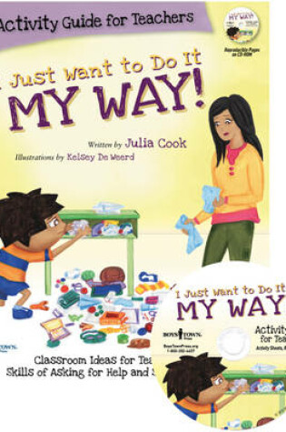 Cover of I Just Want to Do it My Way! Activity Guide for Teachers