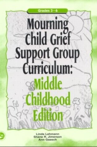 Cover of Mourning Child Grief Support Group Curriculum