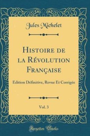 Cover of Histoire de la Révolution Française, Vol. 3
