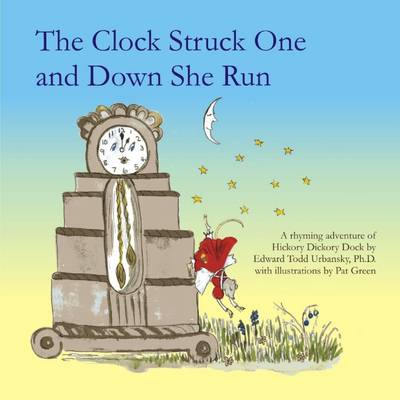 Book cover for The Clock Struck One and Down She Run