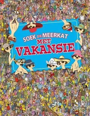 Book cover for Soek Die Meerkat - Met Vakansie