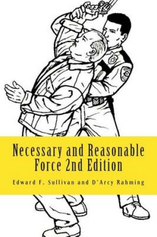 Cover of Necessary and Reasonable Force 2nd Edition