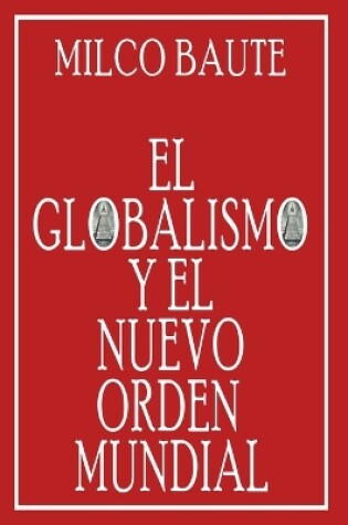 Cover of El Globalismo y el Nuevo Orden Mundial