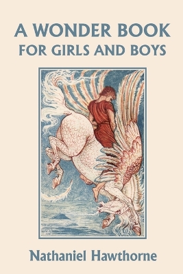 Book cover for A Wonder Book for Girls and Boys, Illustrated Edition (Yesterday's Classics)