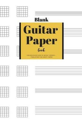 Cover of Blank Guitar Book for Beginner Kids in Music Lesson - Tablature Tab Sheet Paper