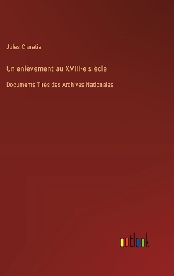 Book cover for Un enl�vement au XVIII-e si�cle