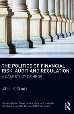 Book cover for The Politics of Financial Risk, Audit and Regulation