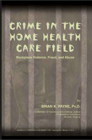 Cover of Crime in the Home Health Care Field