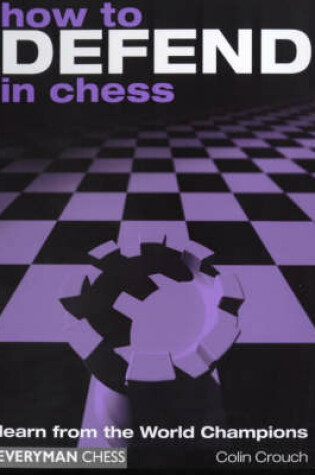 Cover of How to Defend in Chess