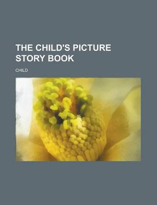 Book cover for The Child's Picture Story Book