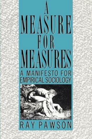 Cover of Measure for Measures, A: A Manifesto for Empirical Sociology