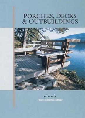 Cover of Porches, Decks and Outbuildings