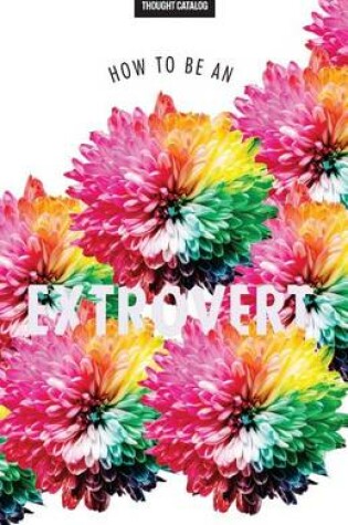 Cover of How to Be an Extrovert