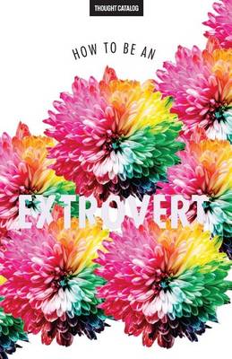 Book cover for How to Be an Extrovert