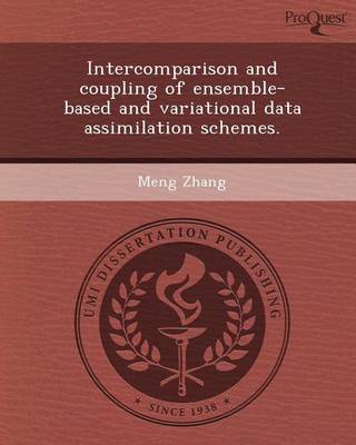 Book cover for Intercomparison and Coupling of Ensemble-Based and Variational Data Assimilation Schemes