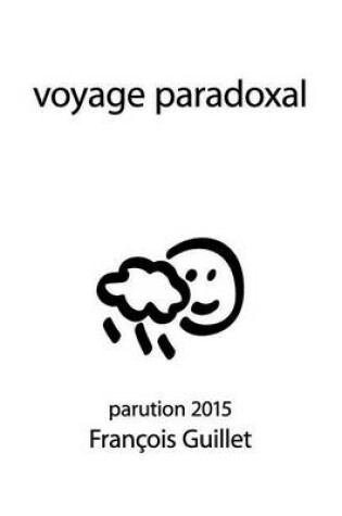 Cover of Voyage Paradoxal - Parution 2015
