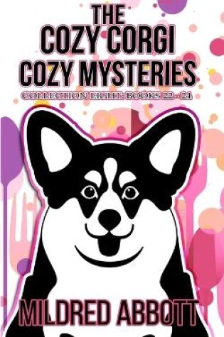 Cover of The Cozy Corgi Cozy Mysteries - Collection Eight